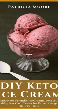 DIY Keto Icream - Patricia Moore - 2021