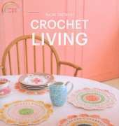Nicki Trench - Crochet Living