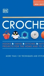 Arani Sinha - Crochet: Over 130 Techniques and Stitches  - 2nd edition - 2020