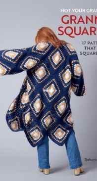 Babette Ulmer - Not Your Grannys Granny Squares