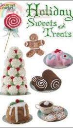 Gourmet Crochet - Holiday Sweets and Treats
