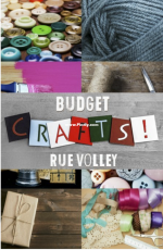Budget Crafts by Rue Volley