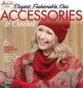 Elegant Fashionable Chic Accessories to Crochet - Annies Crochet- Karen McKenna