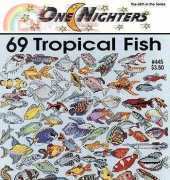 Jeanette Crews Designs One Nighters 445 - 69 Tropical Fish 1997