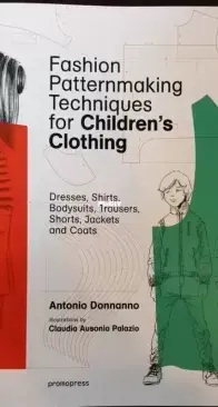 Fashion Patternmaking Techniques For Childrens Clothing - Antonio Donnanno - 2018 - Free