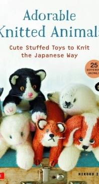 Adorable Knitted Animals - Hiroko Ibuki