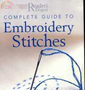 Readers Digest - Complete Guide to Embroidery Stitches 2006