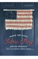 Missouri Quilt Company - Make an Easy Fabric Flag -  Free