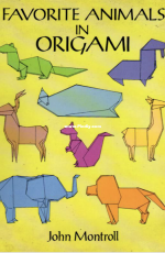 Favorite Animals in Origami - John Montroll