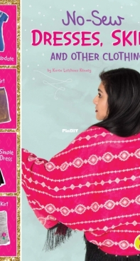 No-Sew Dresses, Skirts, and Other Clothing - Karen Latchana Kenney