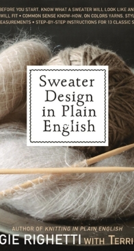 Sweater Design in Plain English (Second Edition, 2011) - Maggie Righetti