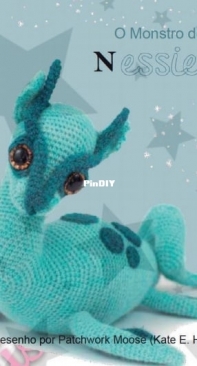 Patchwork Moose - Kate E Hancock - The Loch Ness Monster Nessie - O monstro do Lago Ness Nessie - Portuguese - Translated