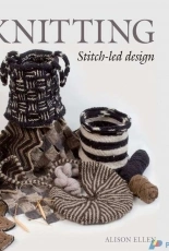 Knitting Stitch-led Design by Alison Ellen