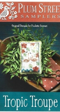 Plum Street Samplers - Tropic Troupe by Paulette Stewart
