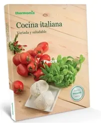 THERMOMIX- Cocina Italiana. Variada y Saludable - Spanish