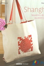 Mango Pratique - Shanghai : Souvenirs de voyage au point de croix - Martine Chan
