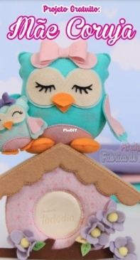 Atelie Fabrica de Feltros - Mother Owl - Mae Coruja - Portuguese - Free