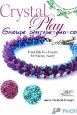 Crystal Play-Fun & Fabulous Designs for Stitched Jewelry by Anna Elisabeth Draeger-2013