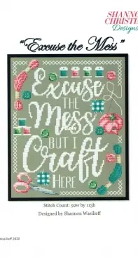 Shannon Christine Designs - Excuse the Mess - Shannon Wasilieff