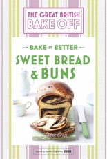 Bake It Better - Sweet Bread and Buns - Jayne Cross and Linda Collister
