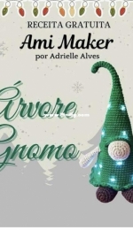 Ami Maker- Adrielle Alvez- Gnome Christmas Tree - Arvore Gnomo- Portugues- Free