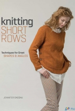 Knitting Short Rows: Techniques for Great Shapes and Angles by Jennifer Dassau