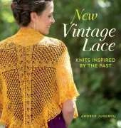 Interweave - New Vintage Lace: Knits Inspired By The Past by Andrea Jurgrau 2014