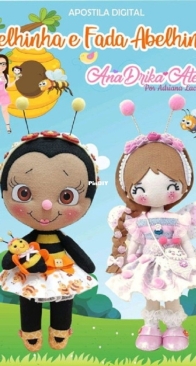 Ana Drika Atelie - Adriana Lacerda  - Little Bee and Fairy Bee - Abelhinha e Fada Abelhinha - Portuguese
