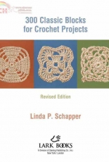 Lark Books - 300 Classic Blocks for Crochet Projects by Linda P Schapper