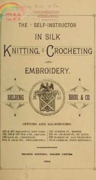 The Self-instructor in Silk Knitting, Crocheting and Embroidery 1884