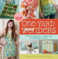 One-Yard Wonders - Rebecca Yaker and Patricia Hoskins