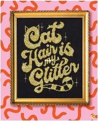 Cat Hair is My Glitter by Emma Congdon from Cross Stitch with Cattitude PCS + XSD
