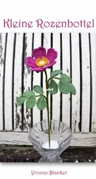 Yvonnes Crochet Art - Yvonne Blanker - Small Rosehip - Kleine Rozenbottel - Dutch