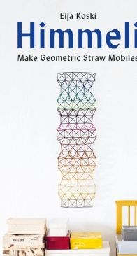 Himmeli: Make geometric straw mobiles - Eija Koski - 2024