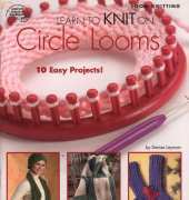 American School of Needlework 1405 Learn to Knit on Circle Looms by Denise Layman