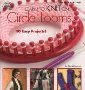 American School of Needlework 1405 Learn to Knit on Circle Looms by Denise Layman