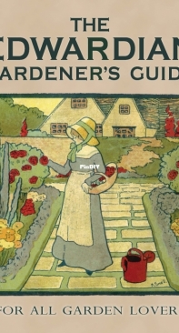 Twigs Way - The Edwardian Gardeners Guide - For All Garden Lovers