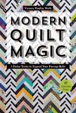 Modern Quilt Magic - Victoria Findlay Wolfe