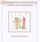 Anke Kuhn & Maike Wenckebach - Klausi, die Adventsmaus - The Advent Mouse