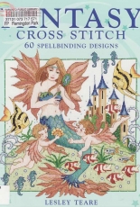 Fantasy Cross Stitch 60 Spellbinding Designs by Lesley Teare