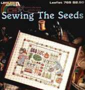 Leisure Arts 765 - Sewing The Seeds