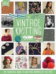 The Vintage Knitting Book by Claire Montgomerie 2015