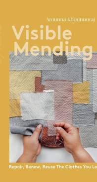 Visible Mending - Arounna Khounnoraj - 2024