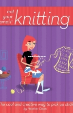 Not Your Mamas Knitting - Heather Dixon - Army of Knitters - Updated 2016