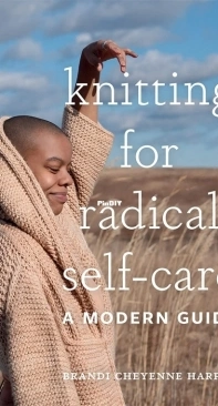 Knitting for Radical Self-Care - Brandi Cheyenne Harper