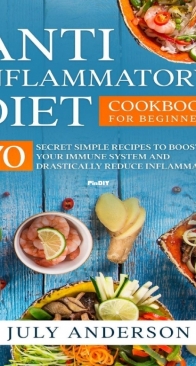 Anti-Inflammatory Diet Cookbook for Beginners - July Anderson