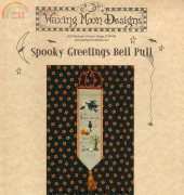Waxing Moon Designs # 049 - Spooky Greetings Bell Pull