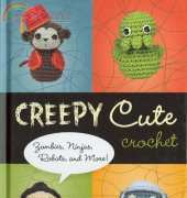 Quirk Books - Creepy Cute Crochet: Zombies, Ninjas, Robots, and More! by Christen Haden 2008