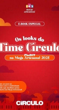 Mega Artesanal - Os looks do Time Círculo - Portuguese 2025