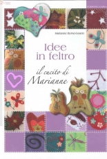 Idee in Feltro il cucito by Marianne Byrne-Goarin - Italian
